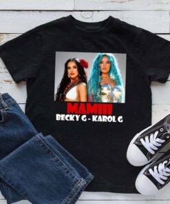 La Bichota- Karol G And Becky G Mami T-Shirt