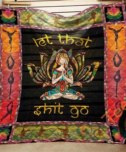 Let That Shit Go Yoga Quilt Blanket Bedding Set
