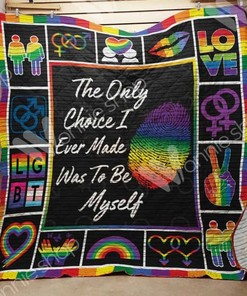 Lgbt The Only Choice I Ever Made Was To Be Myself Quilt Blanket Bedding Set