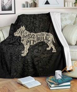 Life Is Better With A Pit Bull Sherpa Fleece Blanket Gifts for Family, for Couple
