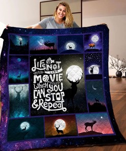 Life Is Not Like A Movie Which You Can Stop And Repeat Deer Quilt Blanket Bedding Set