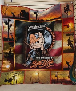 Lineman You Don't Know Until You Become A Line Wife Quilt Blanket Bedding Set