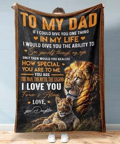 Lion To My Dad I Love You Forever and Always Fleece Blanket For Daddy From Daughter83