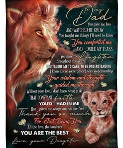 Lion To My Dad You Are The Best From Daughter Fleece Blanket For Daddy