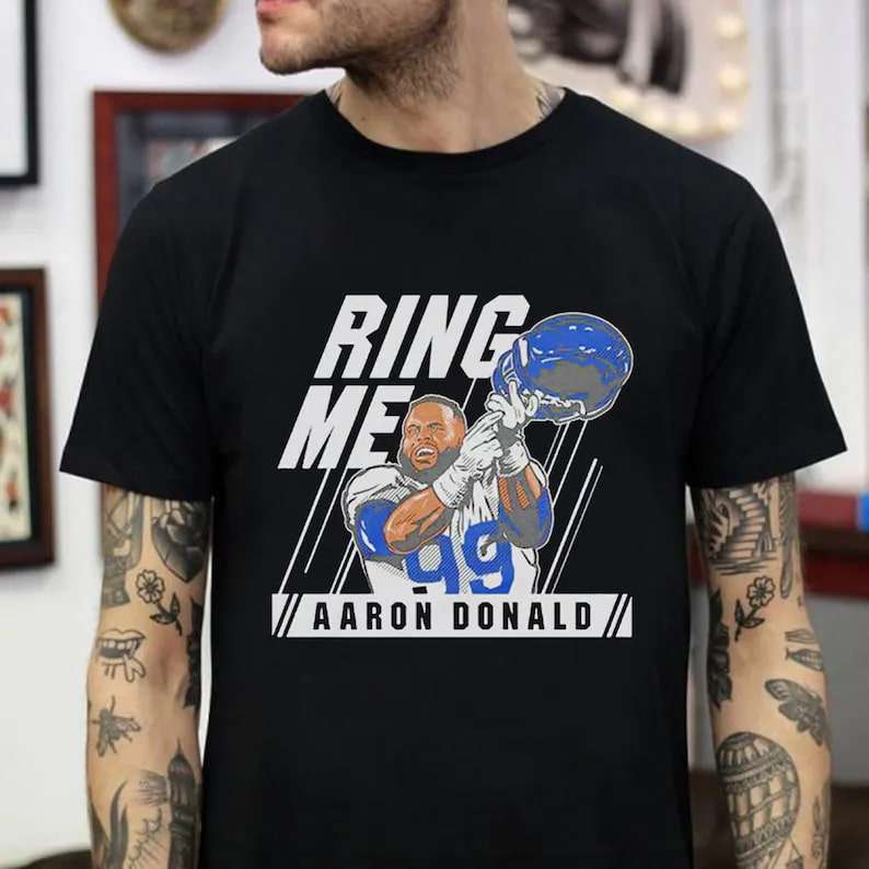 Los Angeles Rams Aaron Donald Ring Me Shirt