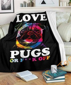 Love Pugs Or F Offpug Bestseller Sherpa Fleece Blanket Gifts for Family, for Couple