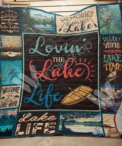 Lovin' The Lake Life Great Quilt Blanket Bedding Set