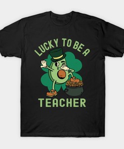 Lucky To Be A Teacher, St Patricks Day Avocado Shirt