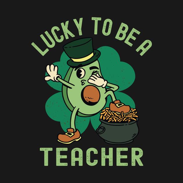 Lucky To Be A Teacher, St Patricks Day Avocado Shirt - Image 2