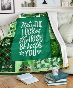 May The Luck Of The Irish Be With You Fleece Gift Idea Sherpa Fleece Blanket Gifts for Family, for Couple