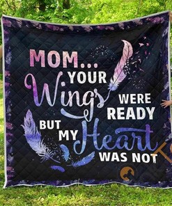 Mom Your Wings Were Ready But Premium Quilt Blanket Bedding Set
