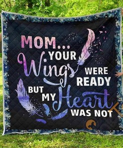 Mom Your Wings Were Ready Premium Quilt Blanket Bedding Set