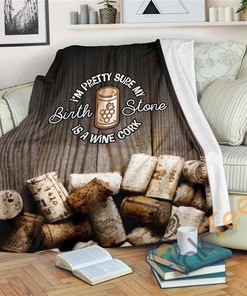 My Birth Stone Is A Wine Cork Sherpa Fleece Blanket Gifts for Family, for Couple