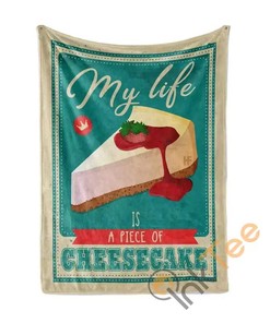 My Life Is A Piece Of Cheesecake Bakery Sherpa Fleece Blanket Gifts for Family, for Couple
