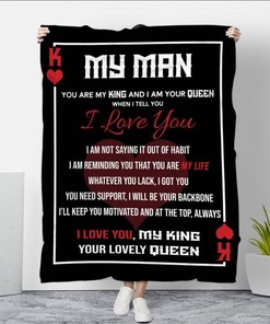My Man I Love You My King Blanket For Him Husband Boyfriend Birthday68