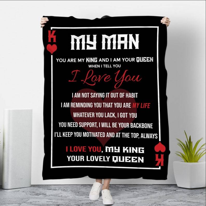 My Man I Love You My King Blanket For Him Husband Boyfriend Birthday68