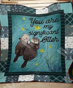 My Significant Otter Quilt Blanket Bedding Set