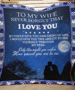 My Wife Never Forget That I Love You Personalized Quilt Blanket Bedding Set