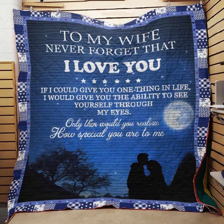 My Wife Never Forget That I Love You Personalized Quilt Blanket Bedding Set