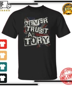 Ne Jamais Faire Confiance Un Tory T-Shirt