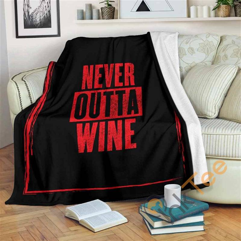 Never Outta Wine Sherpa Fleece Blanket Gifts for Family, for Couple