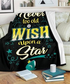 Never Too Old To Wish Up On A Star Sherpa Fleece Blanket Gifts for Family, for Couple