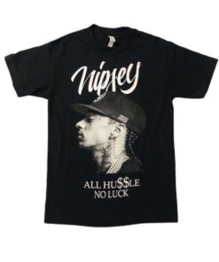 Nipsey All Hussle No Luck T-Shirt