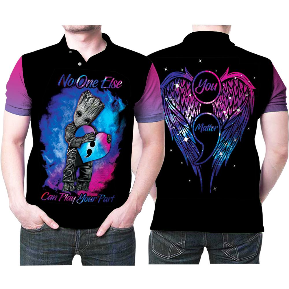 No One Else Can Play Your Part You Matter Groot And Hug Angel Wings Gift For Yourself Groot Fans Polo Shirt All Over Print Shirt 3d T-shirt