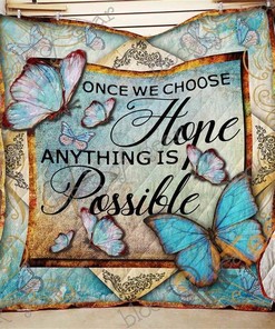 Once We Choose Hope, Anything Is Possible Quilt Blanket Bedding Set
