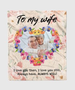 Personalized Picture Blanket To My Wife I Love You Then Fleece Blanket For Wife From Husband Birthday