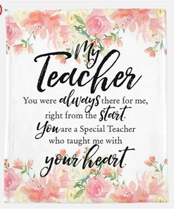 Personalized Text Blanket My Teacher You Were Always There For Me Teachers Gift Sherpa Fleece Blanket Gifts for Family, for Couple