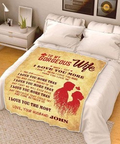 Personalized To My Gorgeous Wife I Love You The Most Fleece Blanket For Wife From Husband Birthday