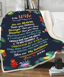 Personalized To My Wife You Are Braver Than You Believe Fleece Blanket For Wife From Husband Birthday