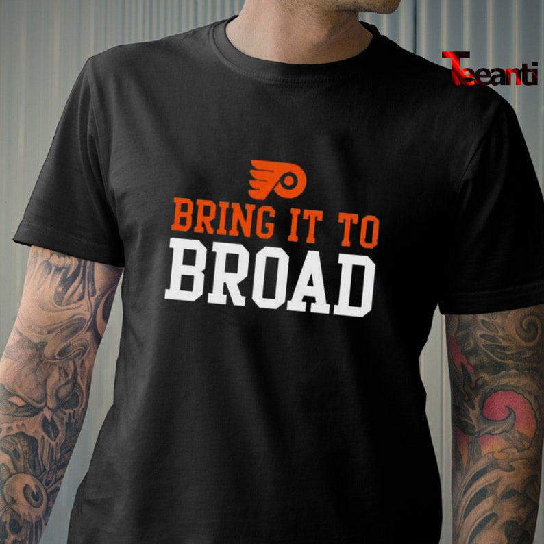 Philadelphiaa Flyers Bring It To Broad T-Shirt