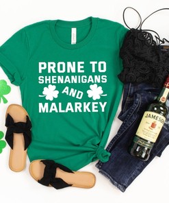 Prone to Shenanigans and Malarkey, St Patricks Day Shirt, Lucky Shamrock Shirt, Irish Shirt, Lucky Tanks, Patricks Day Tanks