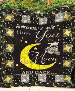 Railroaders Wife I Love You To The Moon And Back Quilt Blanket Bedding Set Great Customized Gifts For Birthday Christmas Thanksgiving