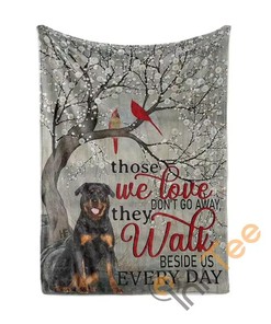 Rottweiler Those We Love Don't Go Away They Walk Beside Us Sherpa Fleece Blanket Gifts for Family, for Couple