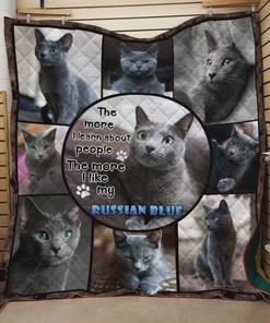 Russian Blue Cat The More I Learn About People Quilt Blanket Bedding Set Great Customized Gifts For Birthday Christmas Thanksgiving