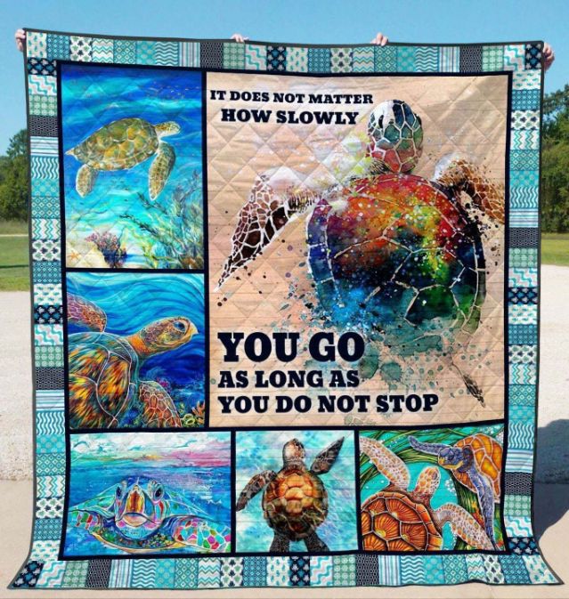 Sea Turtle It Does Not Matter How Slowly You Go As Long As You Do Not Stop Quilt Blanket Bedding Set Great Customized Blanket Gifts For Birthday Christmas Thanksgiving