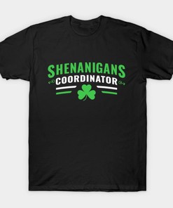 Shenanigans Coordinator St.Patrick's Day Shirt
