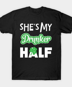 She's My Drunker Half St. Patrick's Day Shirt