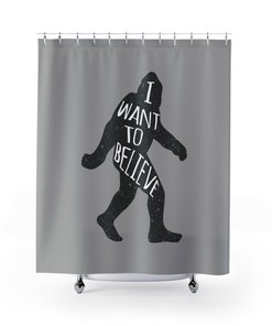 Shower Curtain Bigfoot I Want to Believe