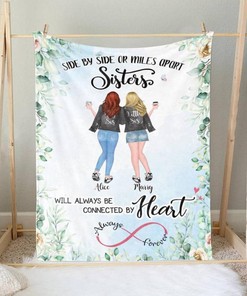 Side By Side Or Miles Apart Sisters Blanket S For Sister Sister Always Forever Family