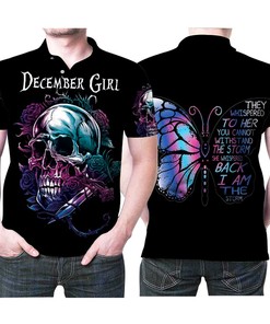 Skull December Girl They Whispered To Her You Cannot Withstand Storm I Am Storm Butterfly Polo Shirt