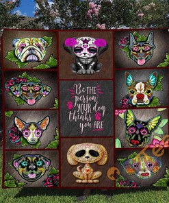 Skull Dog Be The Person Your Dog Thinks You Are Quilt
