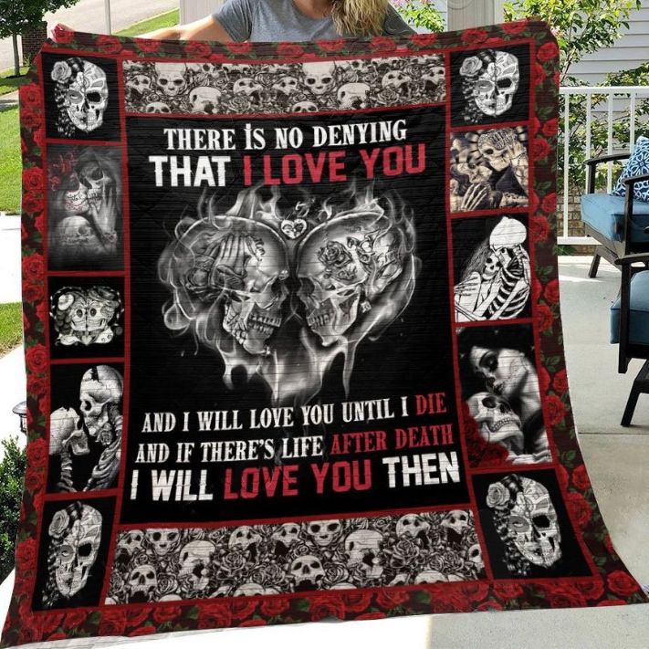 Skull Husband And Wife There Is No Denying That I Love You And I Will You Until I Die Quilt Blanket Bedding Set