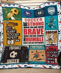 Soccer Be Strong When You Are Weak Quilt Blanket Bedding Set Great Customized Blanket Gifts For Birthday Christmas Thanksgiving