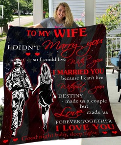 Soldier To My Wife From Husband I Could Live With You Personalized Quilt Blanket Bedding Set