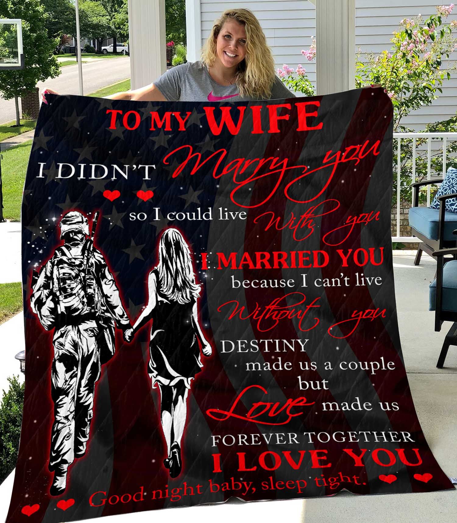Soldier To My Wife From Husband I Could Live With You Personalized Quilt Blanket Bedding Set