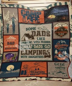 Some Dads Like Drinking With Friends Great Dads Go Camping With Daughters Quilt Blanket Bedding Set Great Customized Blanket Gifts For Birthday Christmas Thanksgiving